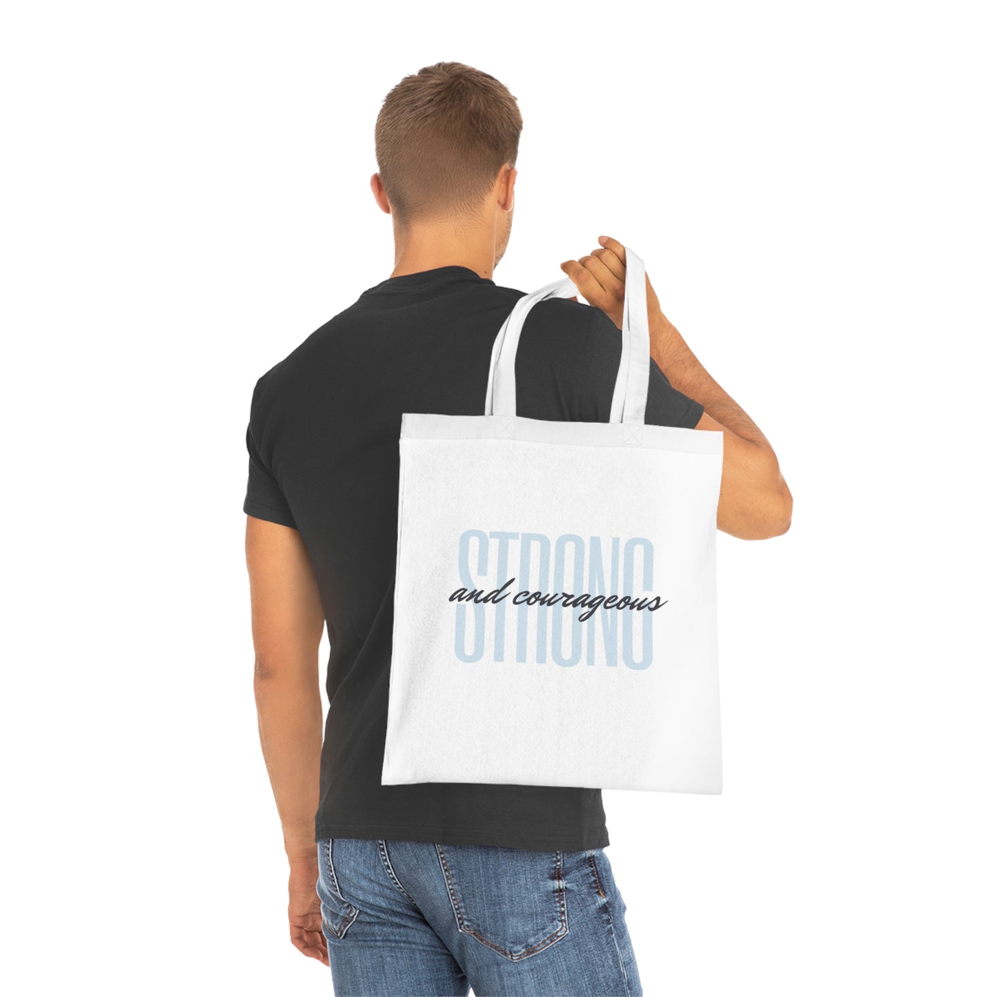 Strong and Courageous Cotton Tote