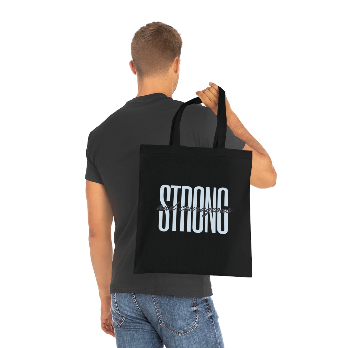 Strong and Courageous Cotton Tote