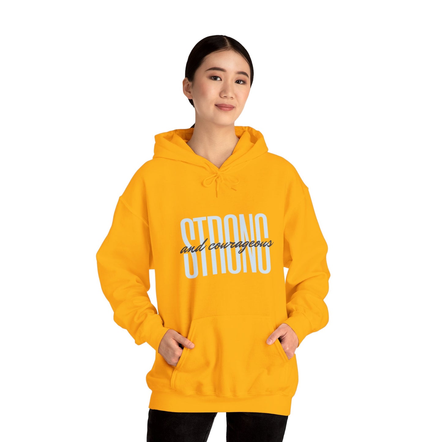 Strong and Courageous Unisex Hooded Sweatshirt