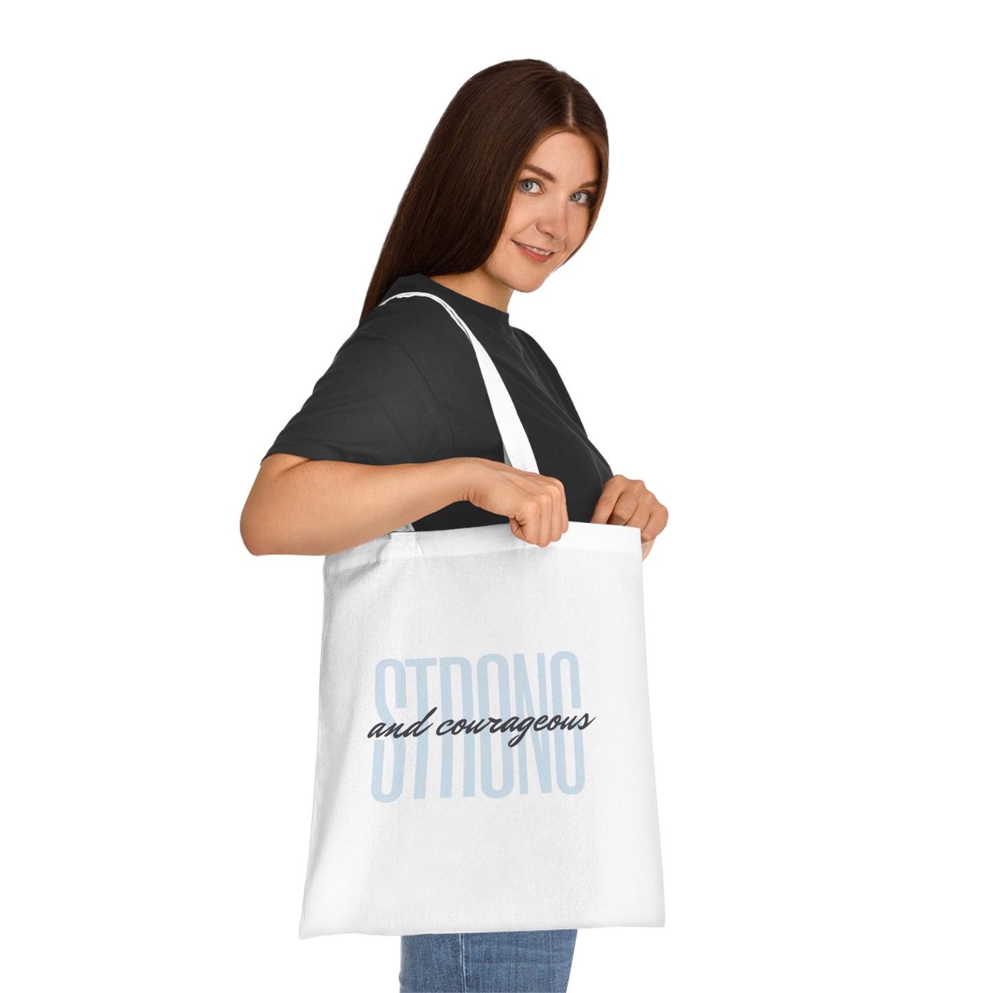 Strong and Courageous Cotton Tote