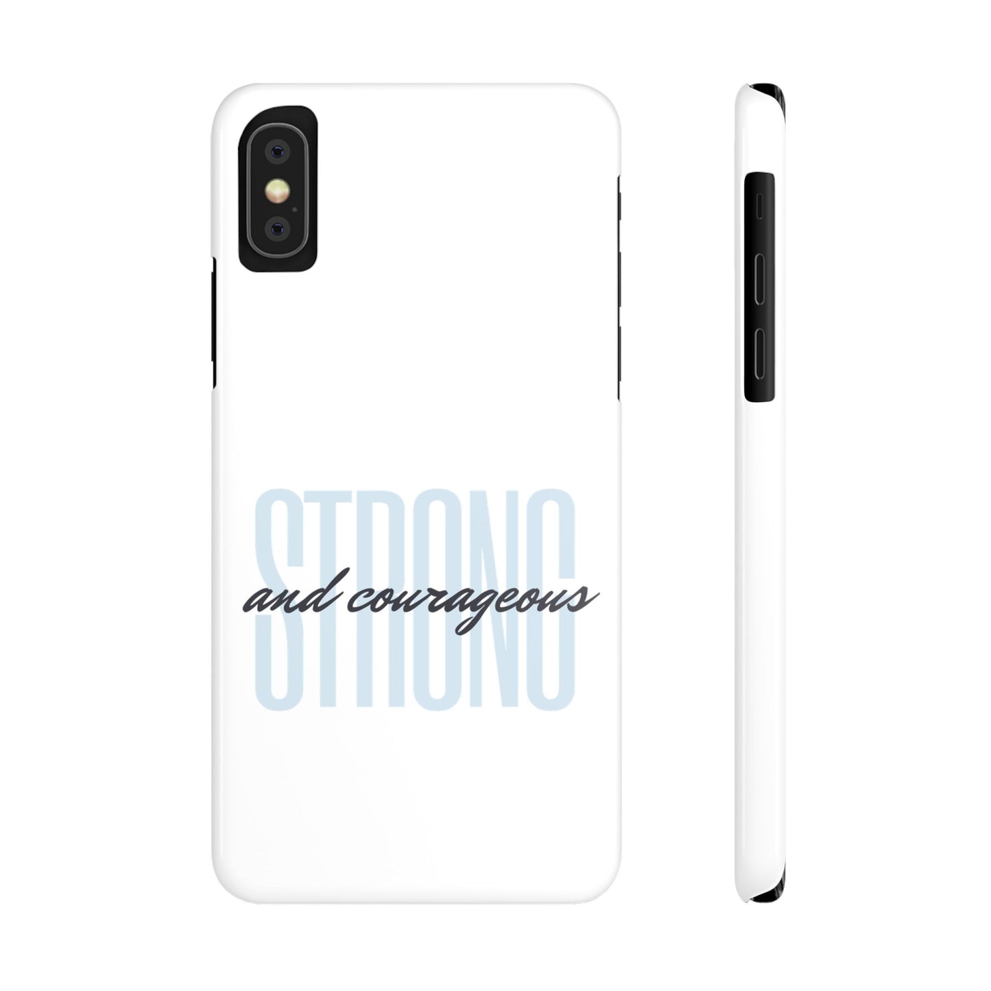 Strong and Courageous Phone Case