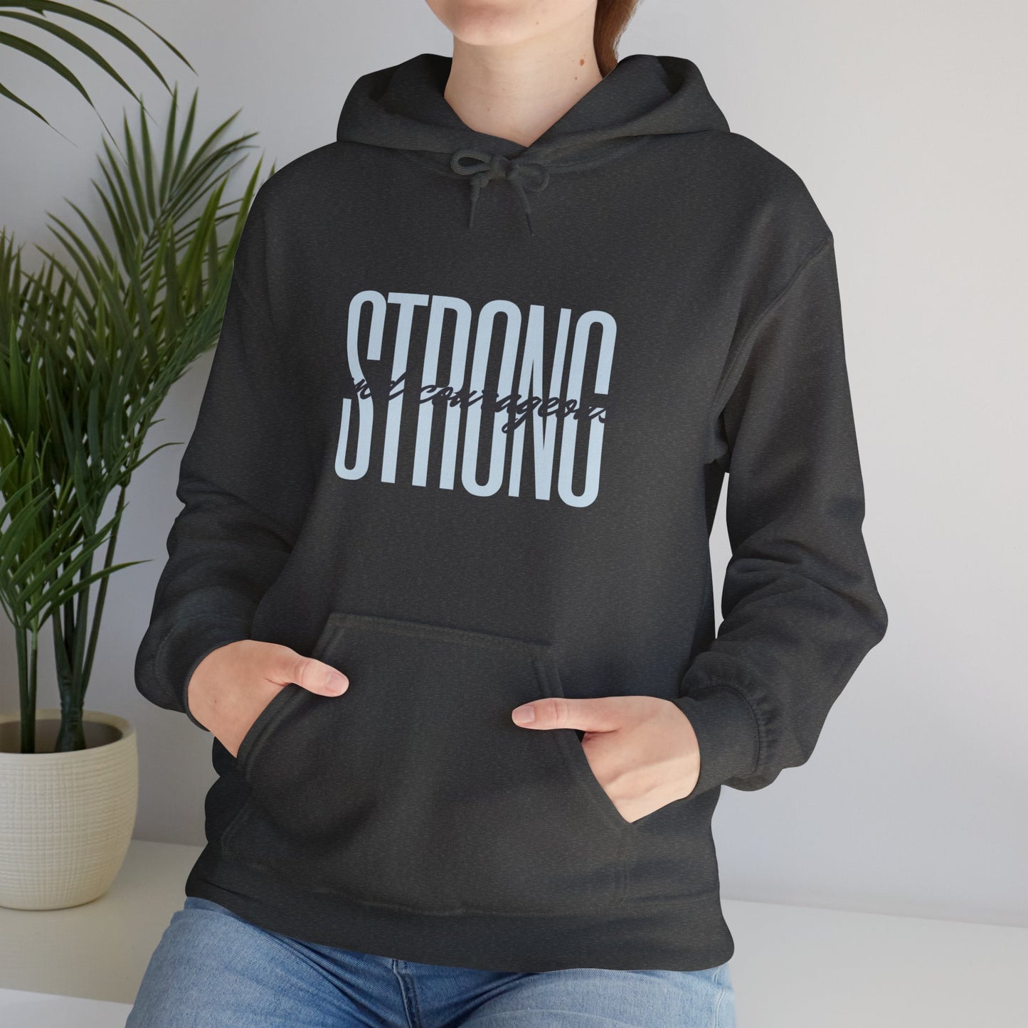 Strong and Courageous Unisex Hooded Sweatshirt