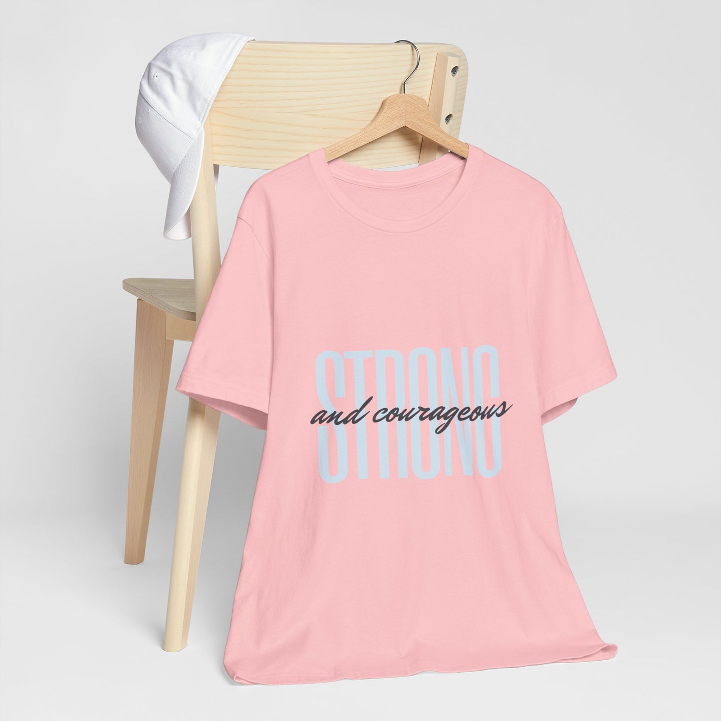 Strong and Courageous Unisex T-Shirt