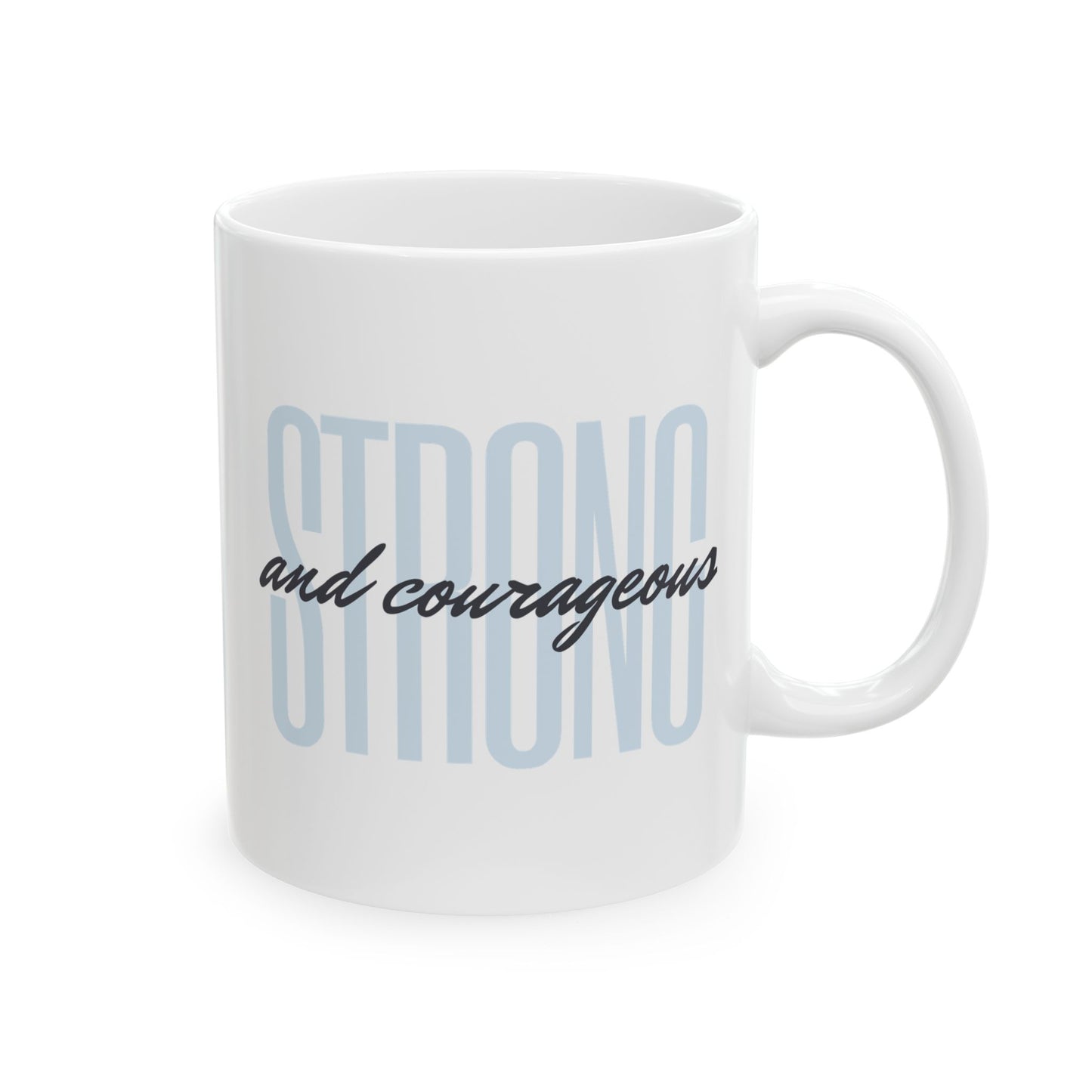 Strong and Courageous Mug