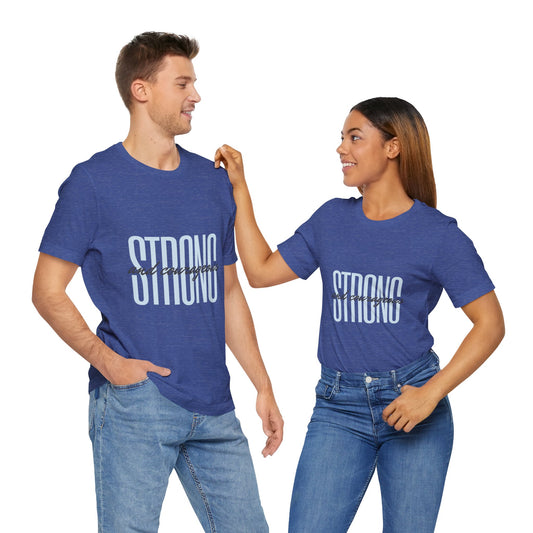 Strong and Courageous Unisex T-Shirt