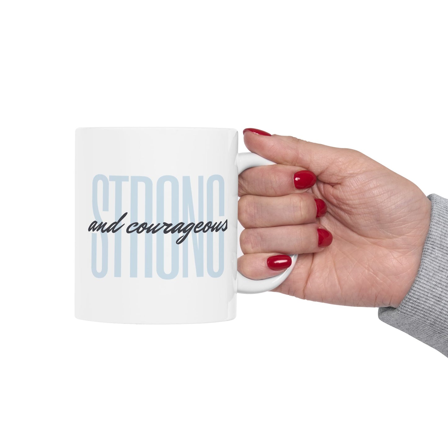 Strong and Courageous Mug