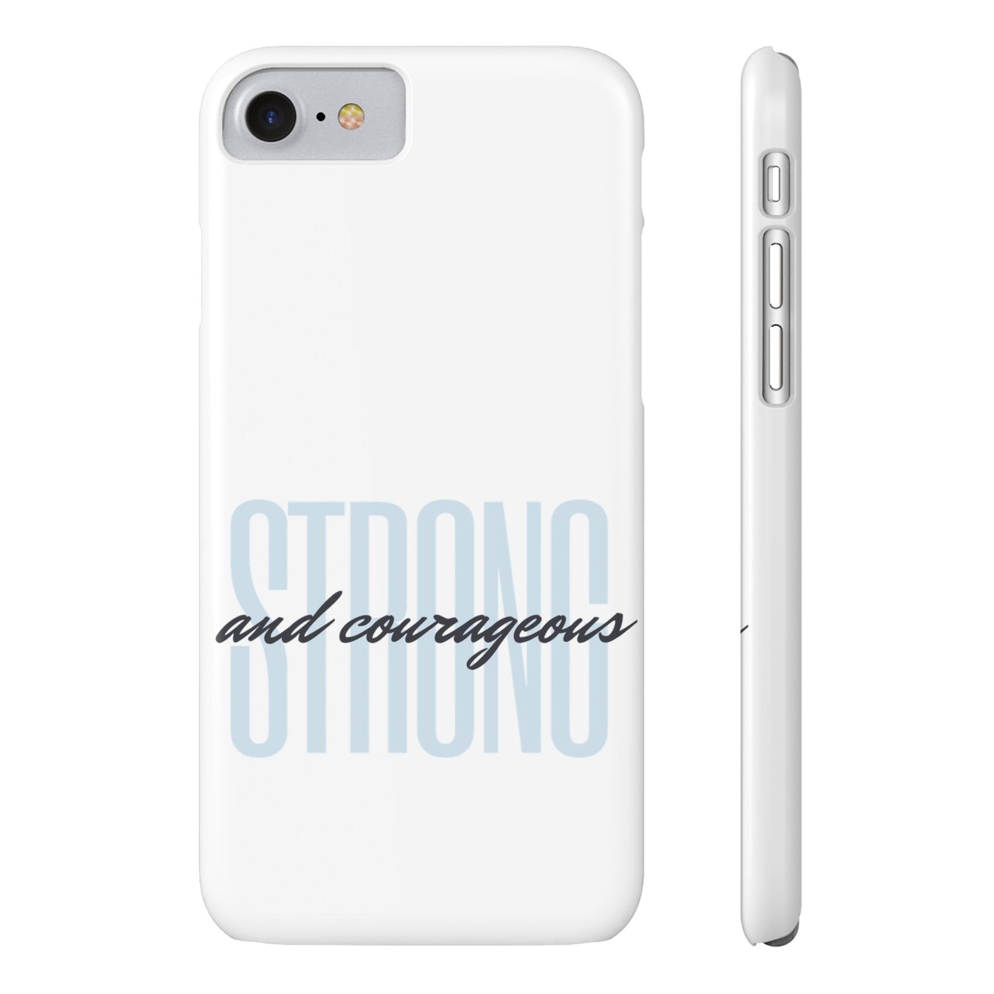 Strong and Courageous Phone Case