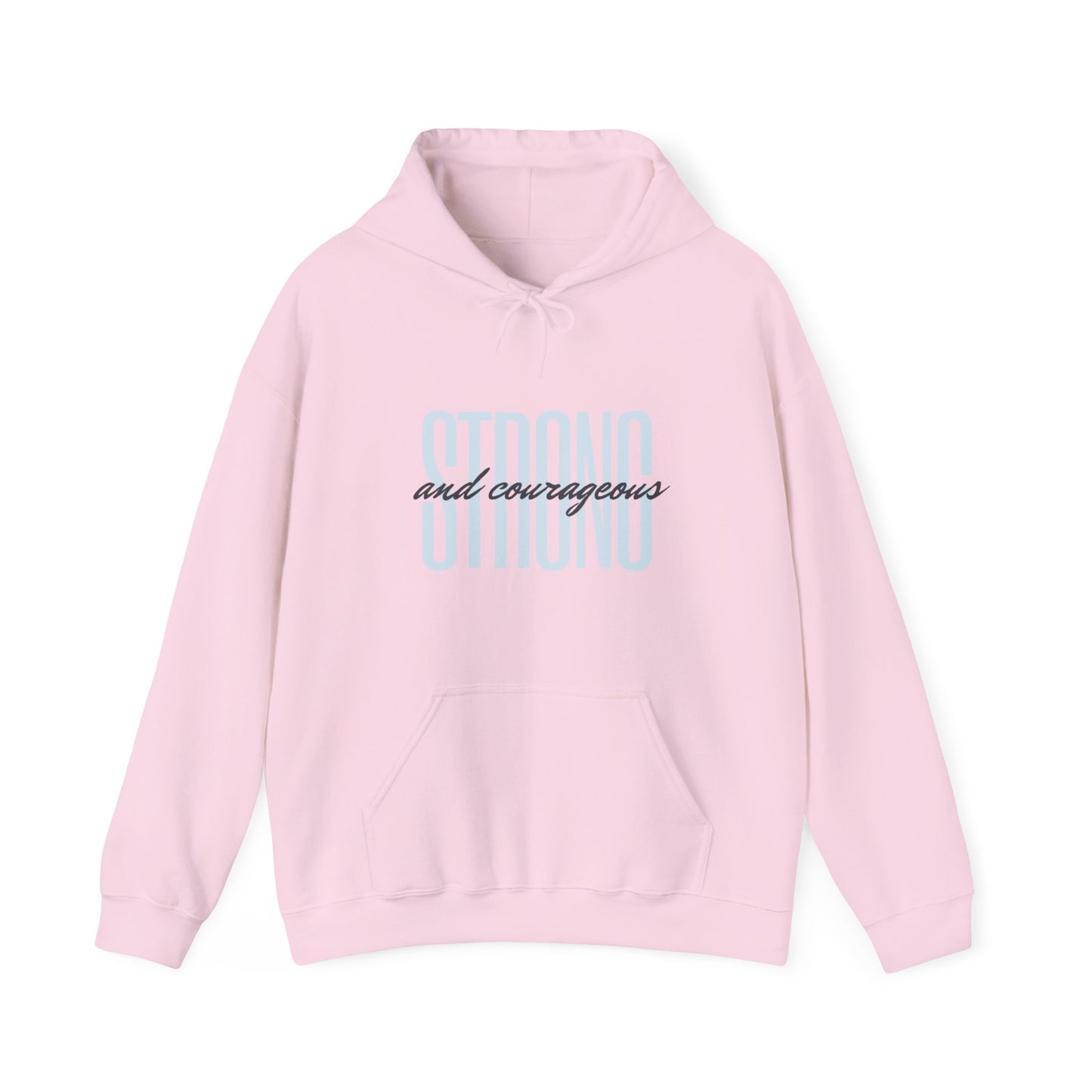 Strong and Courageous Unisex Hooded Sweatshirt