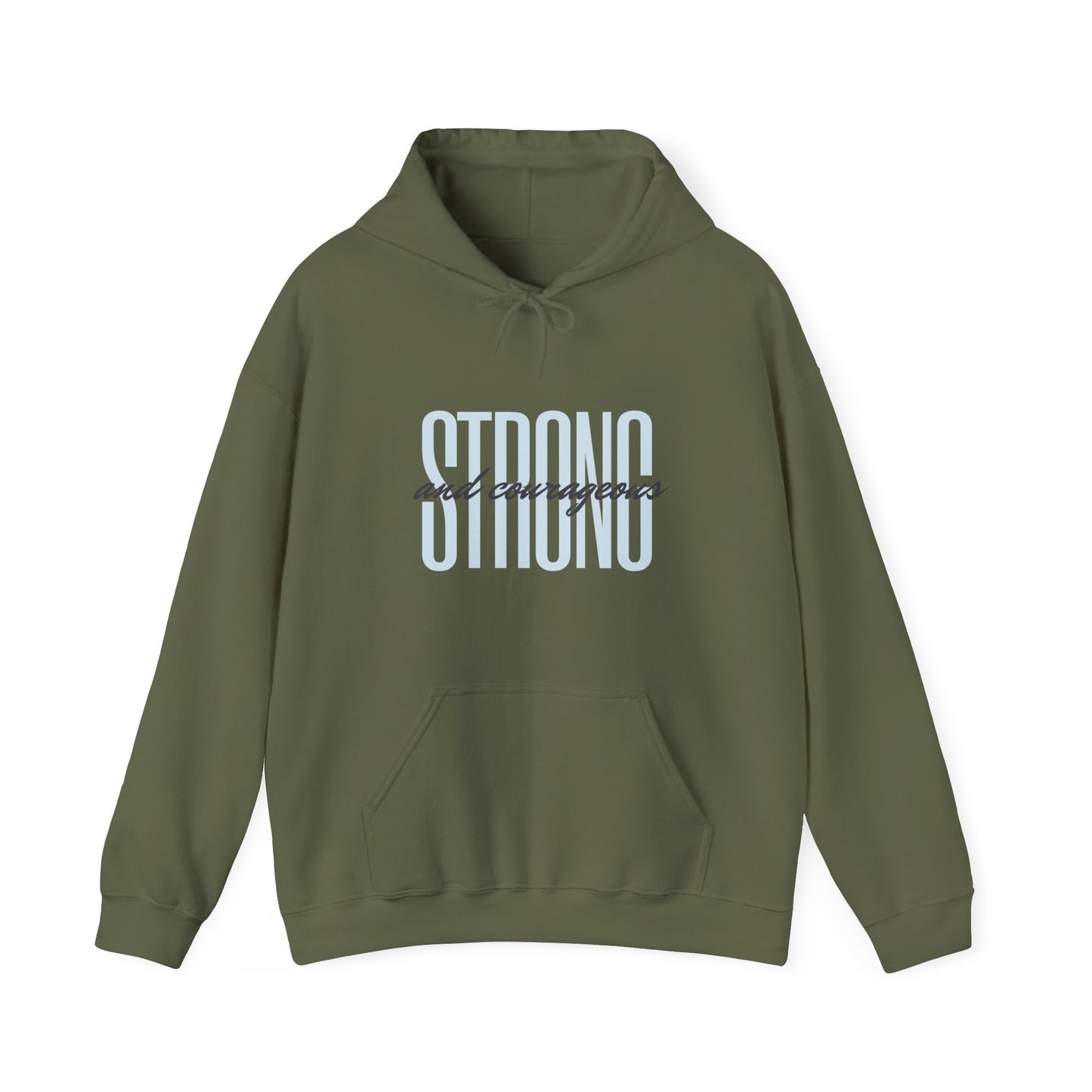 Strong and Courageous Unisex Hooded Sweatshirt