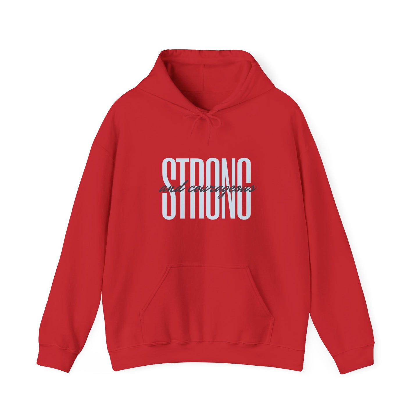 Strong and Courageous Unisex Hooded Sweatshirt