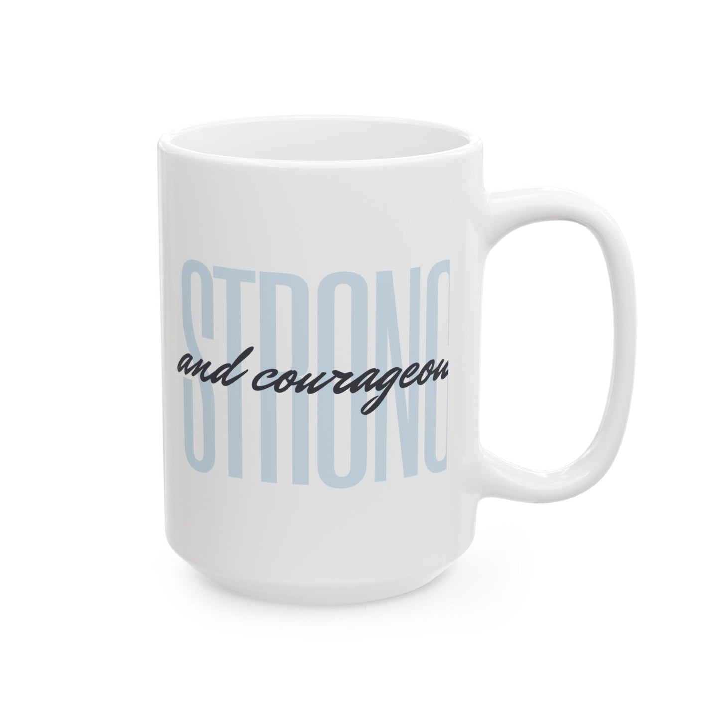 Strong and Courageous Mug