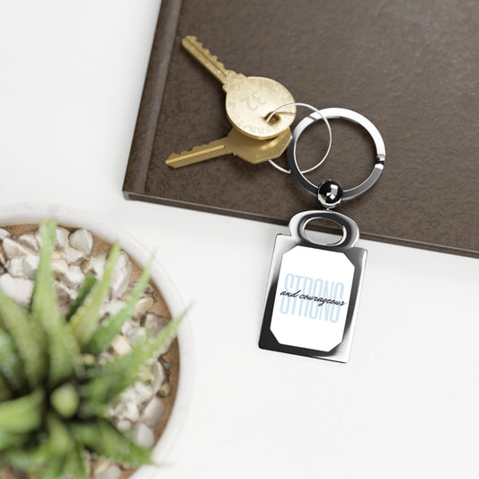 Strong and Courageous Photo Keyring