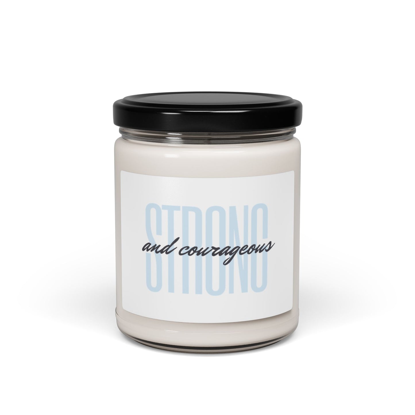 Strong and Courageous ECO Scented/Unscented Candle