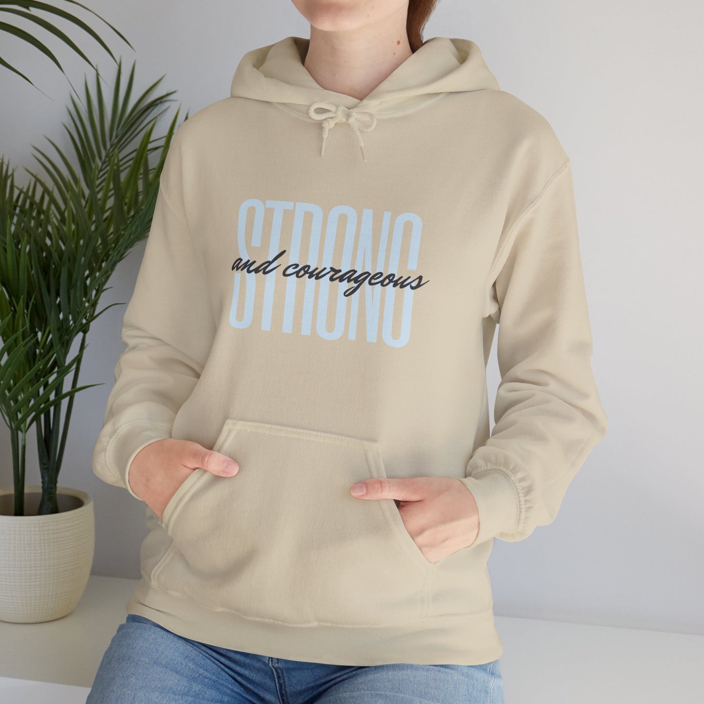 Strong and Courageous Unisex Hooded Sweatshirt