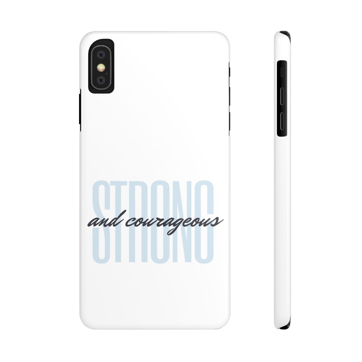 Strong and Courageous Phone Case