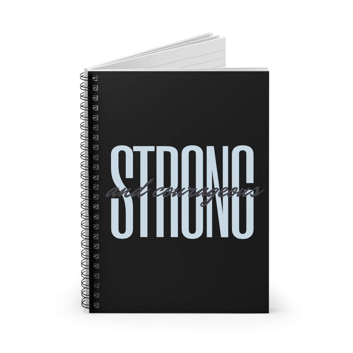 Strong and Courageous Spiral Notebook