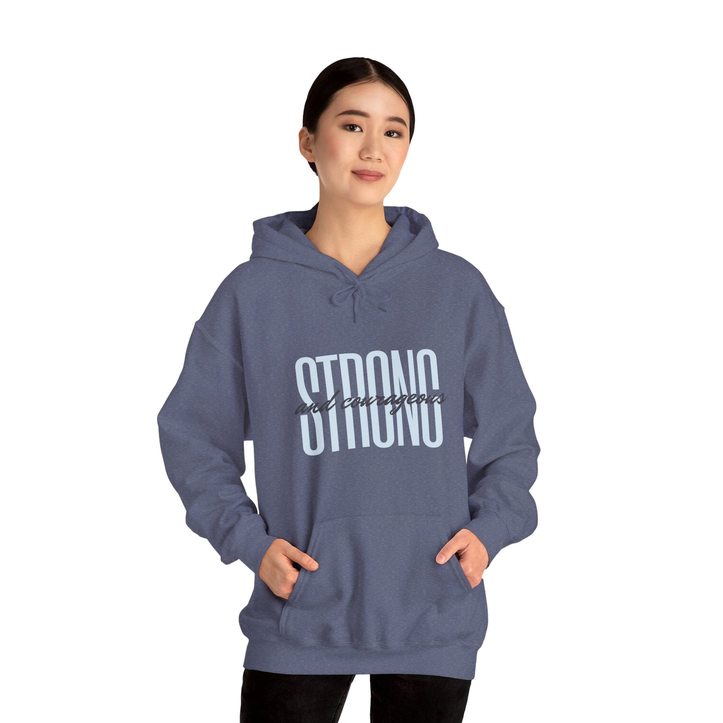 Strong and Courageous Unisex Hooded Sweatshirt