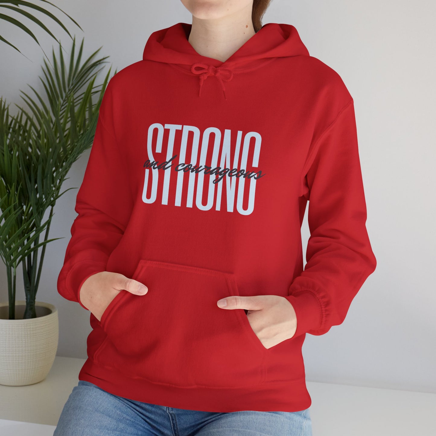 Strong and Courageous Unisex Hooded Sweatshirt