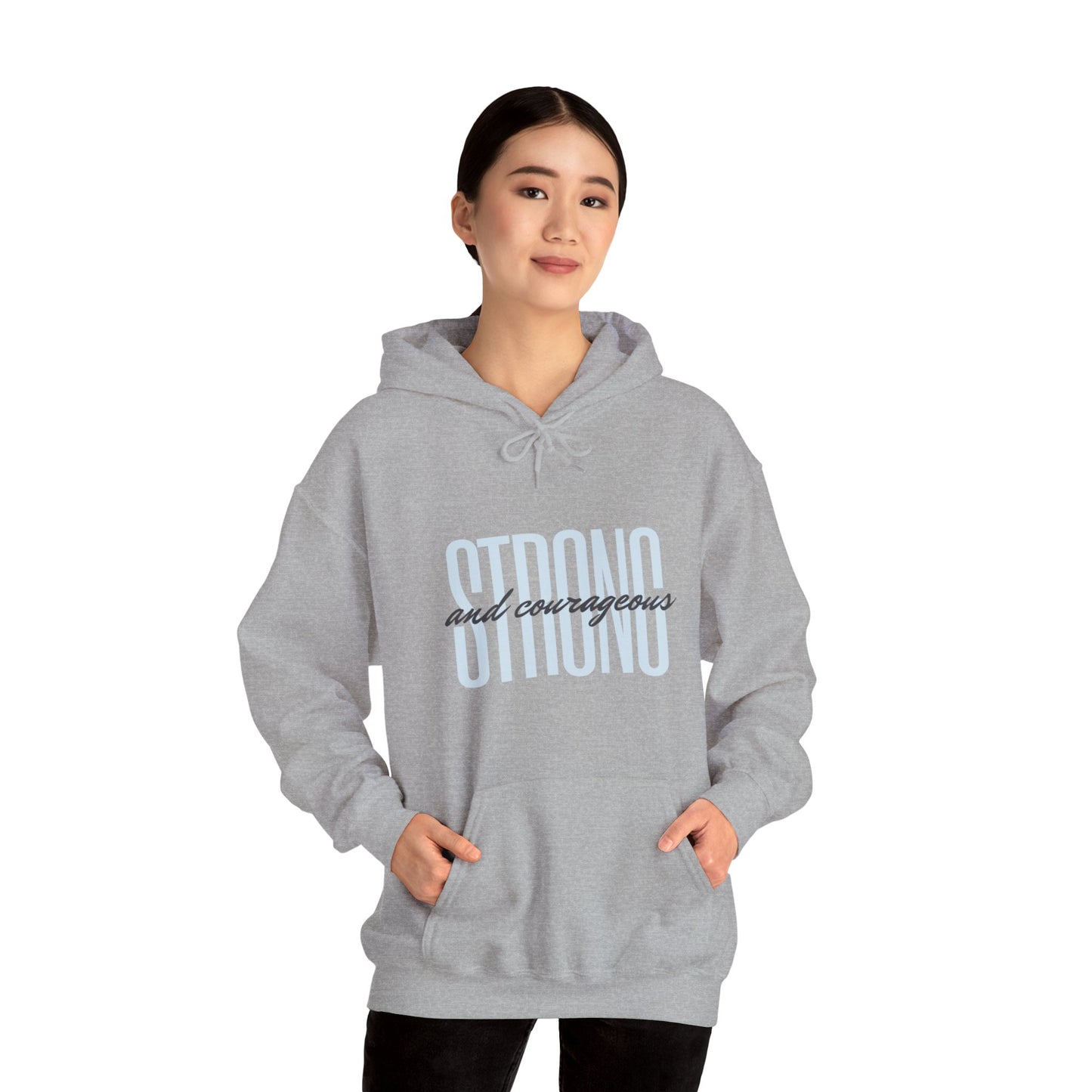 Strong and Courageous Unisex Hooded Sweatshirt