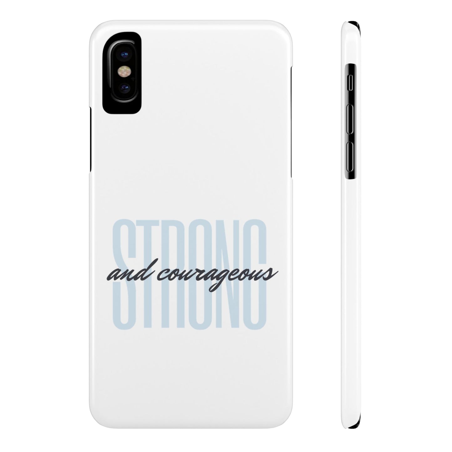 Strong and Courageous Phone Case