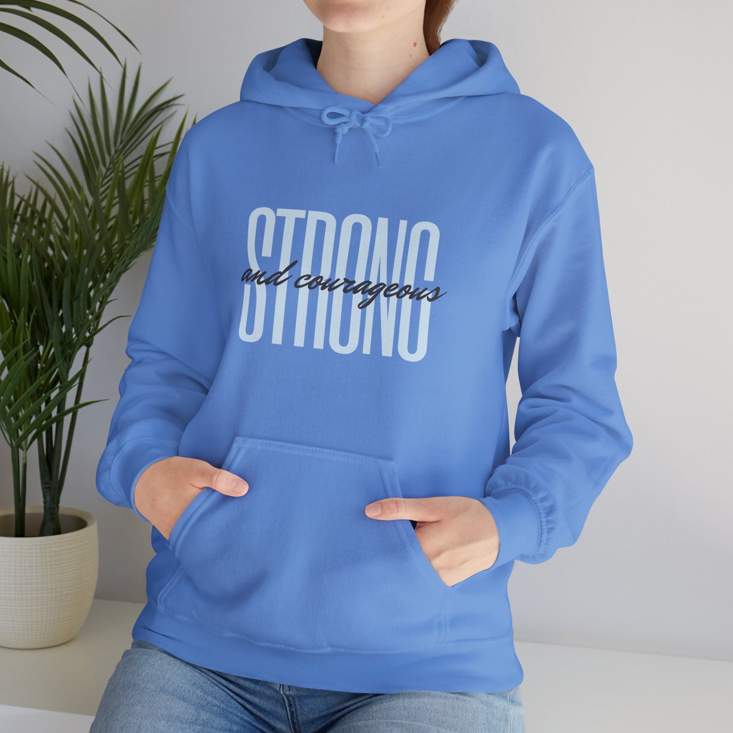 Strong and Courageous Unisex Hooded Sweatshirt