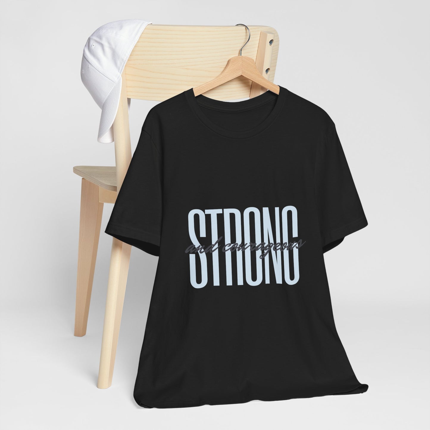 Strong and Courageous Unisex T-Shirt